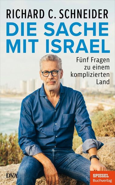 Buchtitel: Richard C. Schneider. Die Sache mit Israel